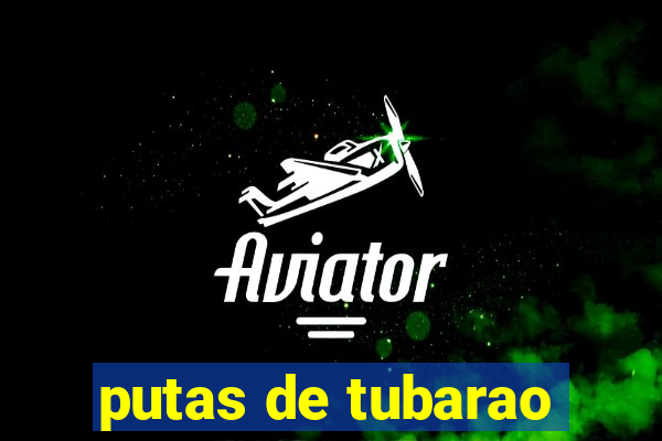 putas de tubarao